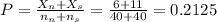 P=\frac{X_{n}+X_{s}}{n_{n}+n_{s}}=\frac{6+11}{40+40}=0.2125