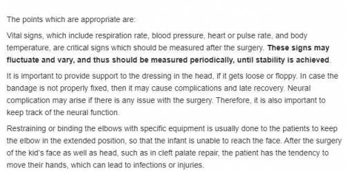 Z.O. returns to the pediatric intensive care unit after surgery. He is arousable but cannot answer q