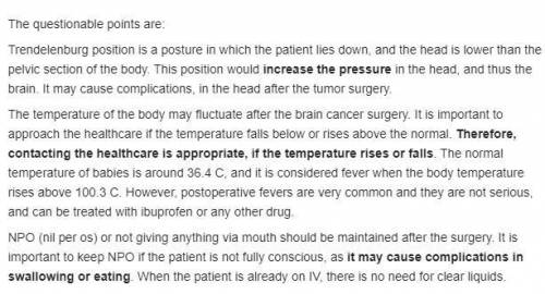 Z.O. returns to the pediatric intensive care unit after surgery. He is arousable but cannot answer q