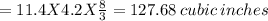 =11.4 X 4.2 X \frac{8}{3}=127.68 \:cubic \:inches