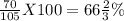 \frac{70}{105}X100=66\frac{2}{3}\%