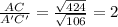 \frac{AC}{A'C'} = \frac{\sqrt{424}  }{\sqrt{106} } = 2