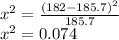 x^{2} = \frac{(182-185.7)^{2} }{185.7} \\x^{2} = 0.074
