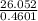 \frac{26.052}{0.4601}