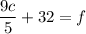 \dfrac{9c}{5}+32=f