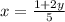 x=\frac{1+2y}{5}