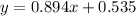 y=0.894 x +0.535