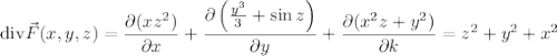 \mathrm{div}\vec F(x,y,z)=\dfrac{\partial(xz^2)}{\partial x}+\dfrac{\partial\left(\frac{y^3}3+\sin z\right)}{\partial y}+\dfrac{\partial(x^2z+y^2)}{\partial k}=z^2+y^2+x^2