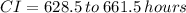 CI = 628.5 \: to \: 661.5 \: hours