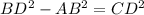 BD^{2} - AB^{2} = CD^{2}