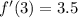 f'(3)=3.5