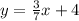 y=\frac{3}{7}x+4