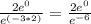 \frac{2e^0}{e^{(-3*2)}}= \frac{2e^0}{e^{-6}}