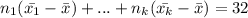 n_1(\bar{x_1}-\bar{x})+...+n_k(\bar{x_k}-\bar{x})  = 32