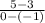 \frac{5-3}{0-(-1)}