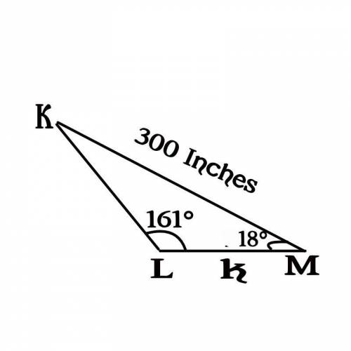 In ΔKLM, l = 300 inches, ∠L=161° and ∠M=18°. Find the length of k, to the nearest 10th of an inch.