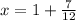 x=1+\frac{7}{12}