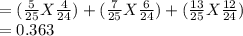 =(\frac{5}{25}X\frac{4}{24})+(\frac{7}{25}X\frac{6}{24})+(\frac{13}{25}X\frac{12}{24})\\=0.363