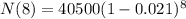 N(8)=40500(1-0.021)^8