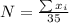 N=\frac{\sum x_{i} }{35}