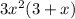 3x^{2} (3 +x)