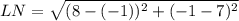 LN = \sqrt{(8 - (-1))^2 + (-1 - 7)^2}
