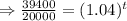 \Rightarrow \frac{39400}{20000}=(1.04)^t