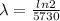 \lambda = \frac{ln2 }{5730}