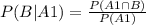 P(B|A1) = \frac{P(A1 \cap B)}{P(A1)}