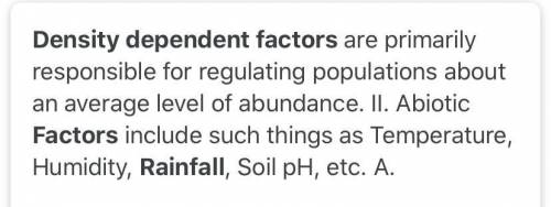 Is rainfall a density-dependent or density-independent limiting factor? Question 3 options: density-