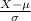 \frac{X-\mu}{\sigma}