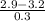 \frac{2.9-3.2}{0.3}