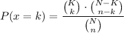 P(x=k)=\dfrac{\binom{K}{k}\cdot \binom{N-K}{n-k}}{\binom{N}{n}}