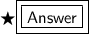 { \red{ \bigstar{ \sf{ \boxed{  { \sf{ \boxed{ \sf{ \green{Answer}}}}}}}}}}