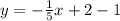 y=-\frac{1}{5}x+2-1