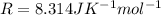 R = 8.314 JK^{-1} mol^{-1}