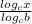 \frac{log_{c}x }{log_{c}b }