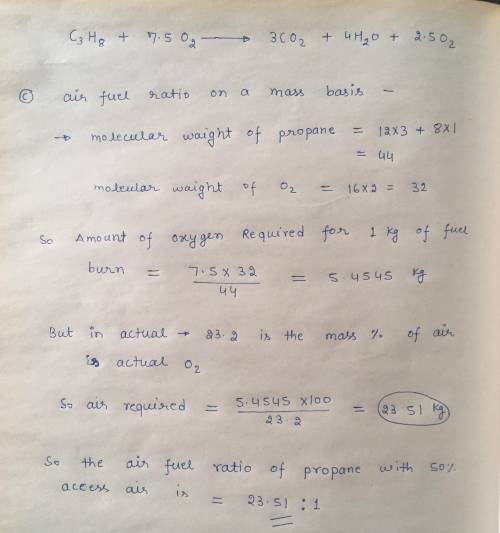 Propane gas C3H8 enters a combustion chamber operating at steady state condition at 1 bar, 25ºC and