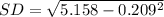 SD = \sqrt{5.158 - 0.209^2}