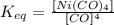 K_{eq}=\frac{[Ni(CO)_4]}{[CO]^4}