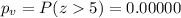 p_v =P(z5)=0.00000