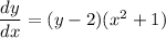 \dfrac{dy}{dx}=(y-2)(x^2+1)