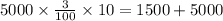 5000 \times \frac{3}{100}  \times 10 = 1500 + 5000