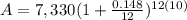 A=7,330(1+\frac{0.148}{12})^{12(10)}