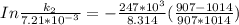 In\frac{k_2}{7.21*10^{-3}} = -\frac{247*10^3}{8.314}(\frac{907-1014}{907*1014} )