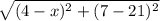\sqrt{(4-x)^{2} + (7-21)^{2}  }