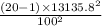 \frac{(20-1)\times 13135.8^{2} }{100^{2} }