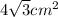 4\sqrt{3}cm^2