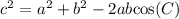c^2=a^2+b^2-2ab\text{cos}(C)