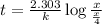 t=\frac{2.303}{k}\log\frac{x}{\frac{x}{4}}